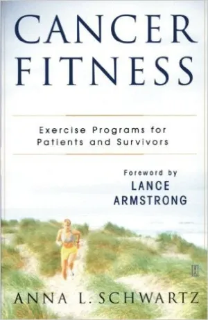 Cancer Fitness: Exercise Programs for Patients and Survivors