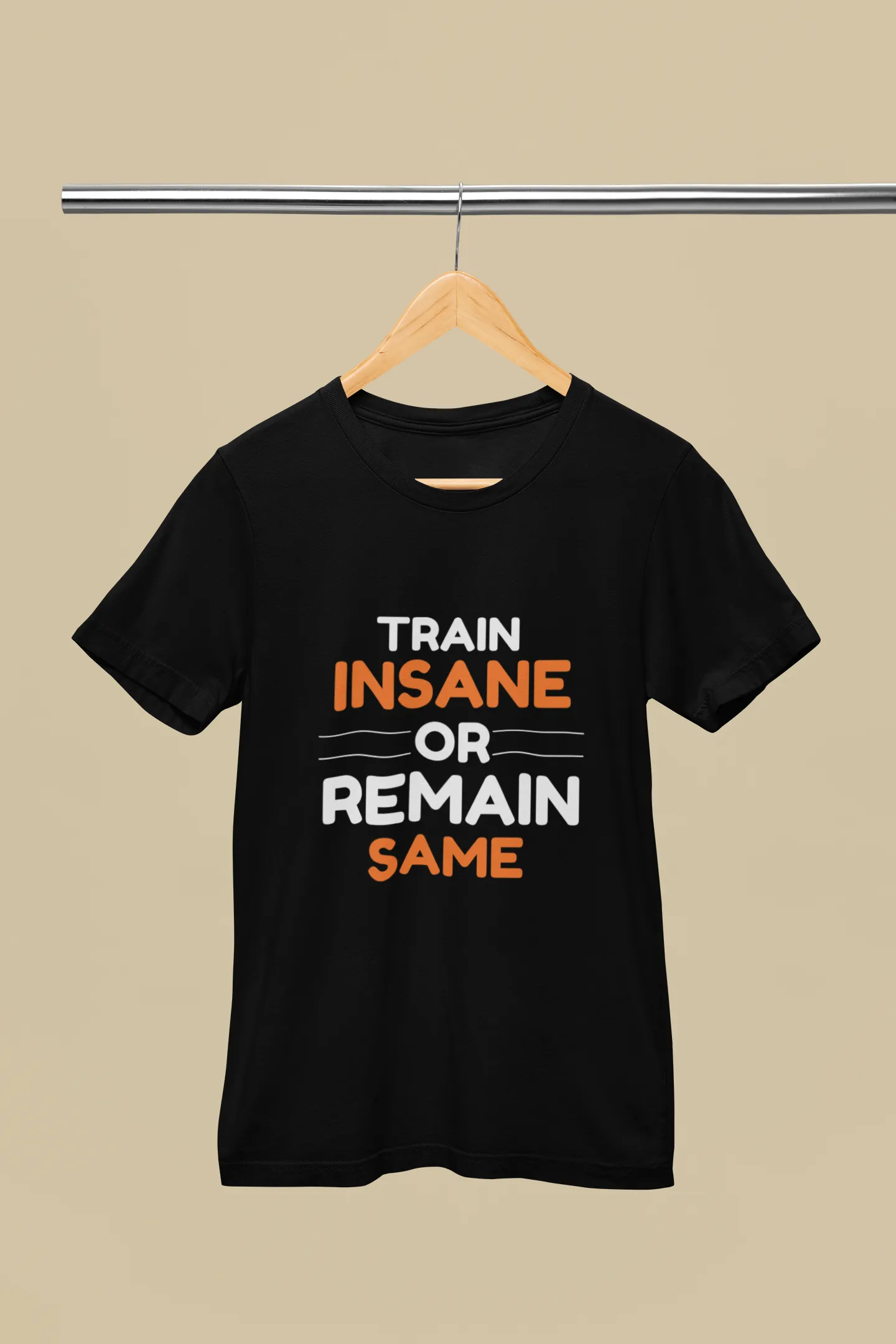 "Train Insane Or Remain Same" Premium Printed Gym T-Shirt for Active Workouts